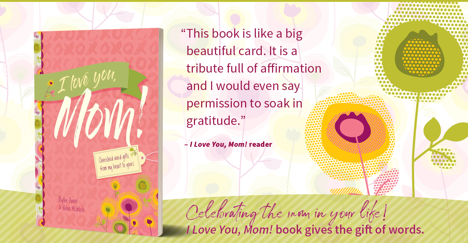 I Love You, Mom! by Blythe Daniel and Helen McIntosh